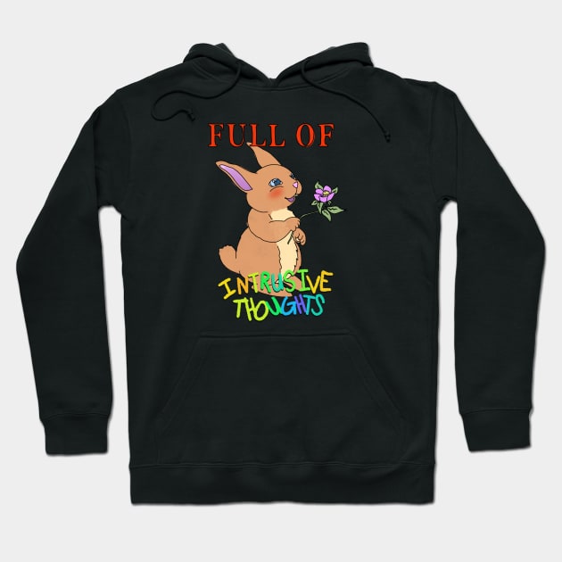 Full of Intrusive Thoughts Bunny Hoodie by RadicalLizard
